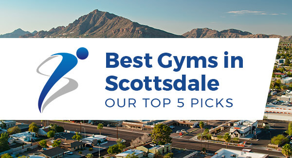 Best Gyms in Scottsdale